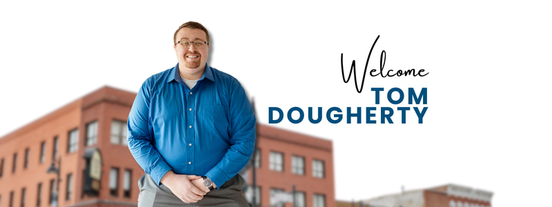 Welcome to the Team, Tom Dougherty!