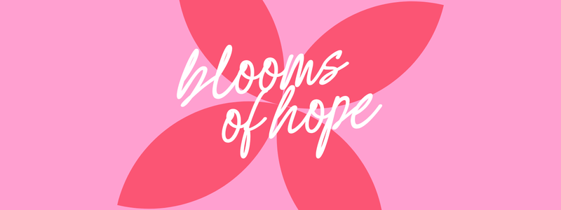 Blooms of Hope: Sharing Hope with Those Impacted by Cancer