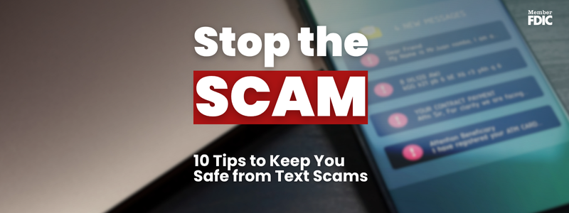 Stop the Scam: 10 Tips to Keep You Safe From Text Scams