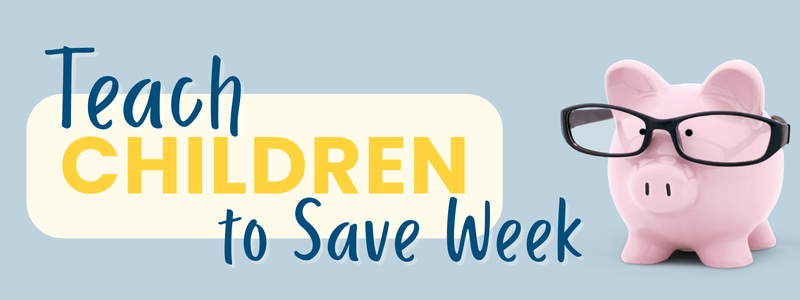 Teach Children to Save Week