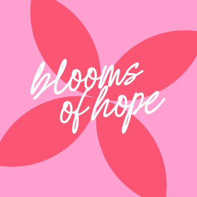Blooms of Hope: Sharing Hope with Those Impacted by Cancer